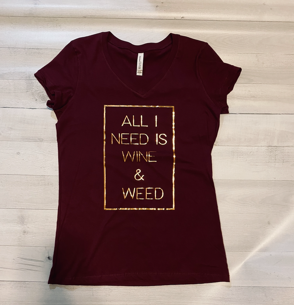 'All I Need Is Wine + Weed' V-Neck