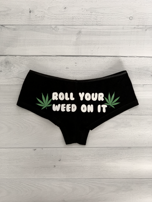 'Roll Your Weed On It' Panties