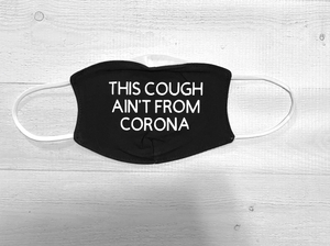 'This Cough Ain't From Corona' Mask